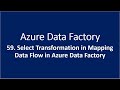 59. Select Transformation in Mapping Data Flow in Azure Data Factory