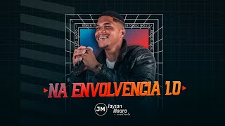 JAYSON MOURA - NA ENVOLVÊNCIA 1.0 •2025