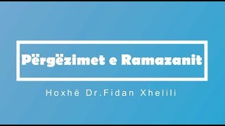 Hoxhë Dr.Fidan Xhelili - Përgëzimet e Ramazanit