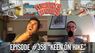 Tuesdays With Stories - #358 Keen On Hike