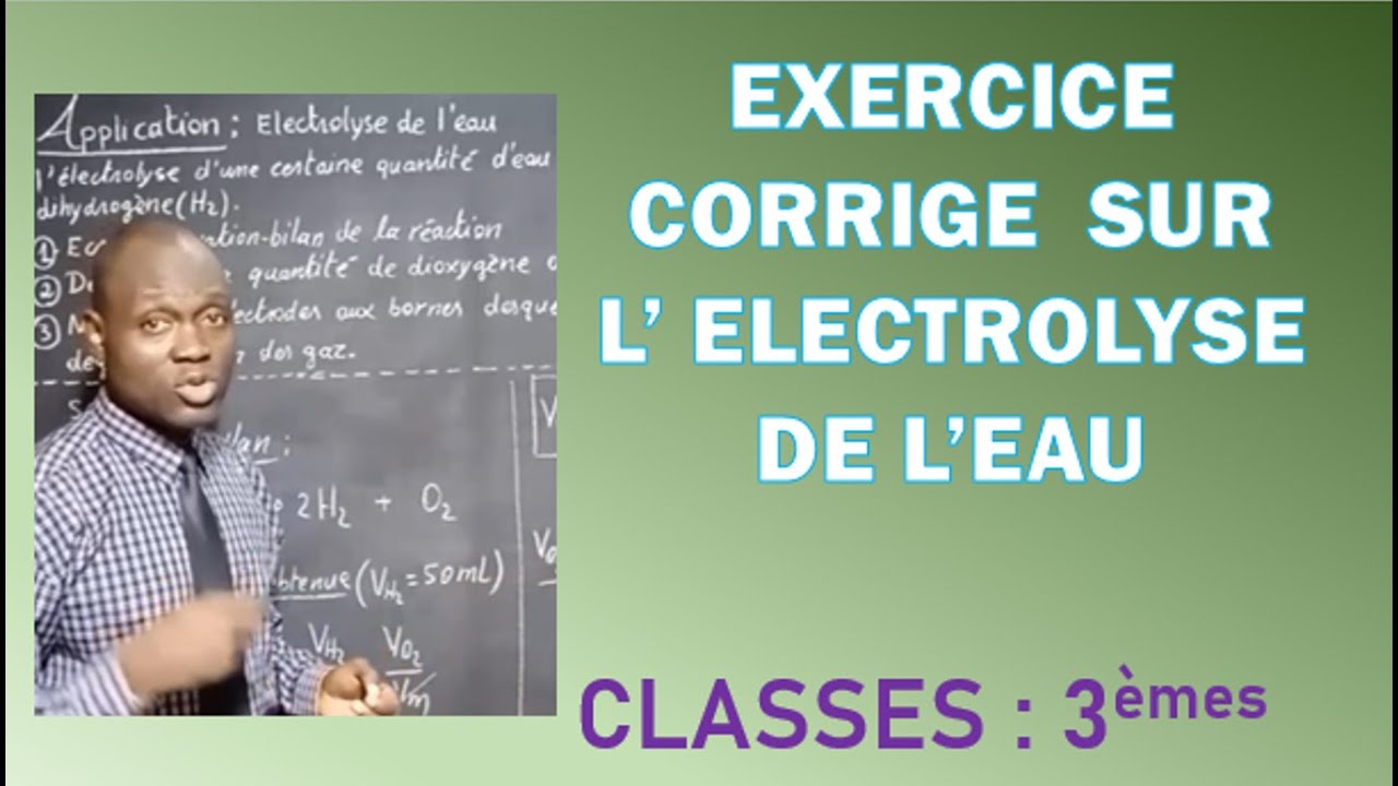 CHIMIE : Exercice D'application Corrigé Sur L'électrolyse De L'eau 3ème ...