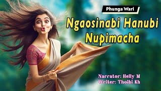 Ngaosinabi Hanubi Nupimacha || Manipuri Funga Wari || Helly M🎤 || Thoibi Khuman ✍️