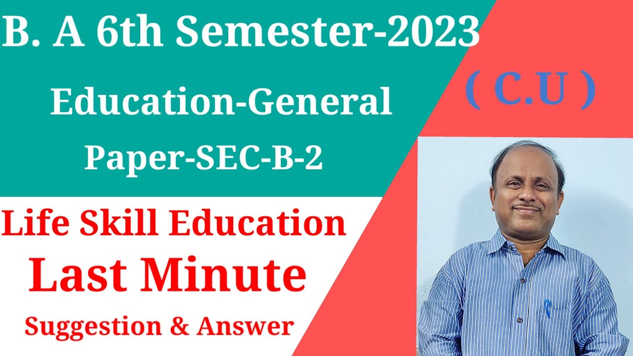 C.U|B.A 6th Semester 2023|Education- General|Paper- SEC-B-2|Life Skill ...