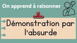 RAISONNEMENT PAR L'ABSURDE