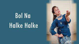 Bol Na Halke Halke || Semi Classical || Himani Saraswat || Dance Classic