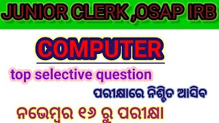 computer class/JUNIOR CLERK/OSAP IRP EXAM/selection computer questions/