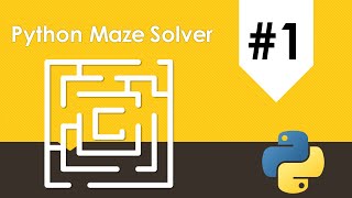 Python Maze Solver #1 - Maze Implementation