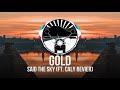 Said The Sky - Gold (ft. Caly Bevier)