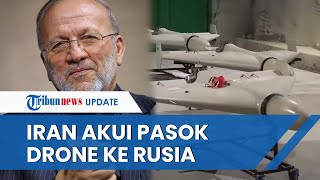 Iran Akhirnya Akui Pasok Drone ke Rusia, Bantah Ditujukan untuk Invasi ke Ukraina