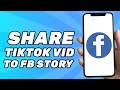 How to Share Tiktok Video to Facebook Story (Quick & Easy)