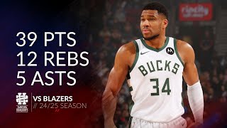 Giannis Antetokounmpo 39 pts 12 rebs 5 asts vs Blazers 24/25 season