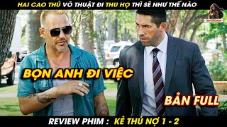 TRỌN BỘ PHIM KẺ THU NỢ FULL 1 - 2 | Lan Già Review