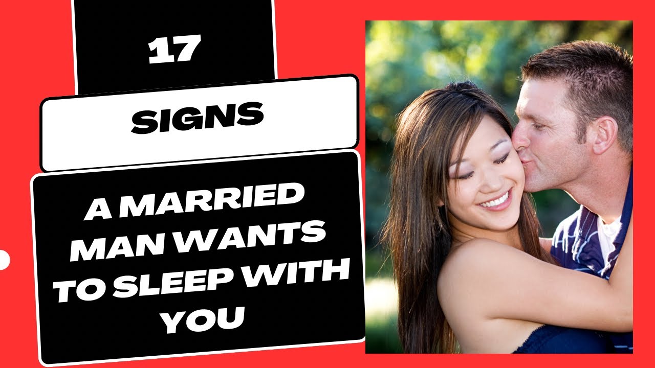 15 Glaring Signs A Married Man Wants To Sleep With You - YouTube