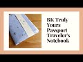 BK Truly Yours: Midori Passport Traveler's Notebook