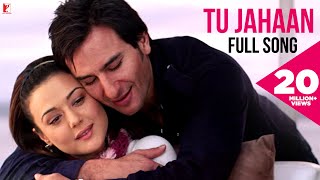 Tu Jahaan | Full Song | Salaam Namaste | Saif Ali Khan, Preity Zinta | Sonu Nigam, Mahalaxmi Iyer