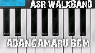 Adangamaru bgm | Asr walkband | Sam cs