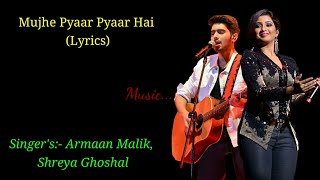 Mujhe Pyaar Pyaar Hai Full Song Lyrics।Bhoot Police। Armaan Malik,Shreya Ghoshal।Arjun Kapoor,Yami ।