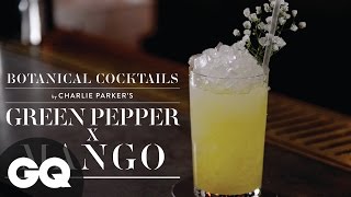 Cocktail Masterclass: Green Pepper & Mango | GQ | Botanical | Charlie Parker's