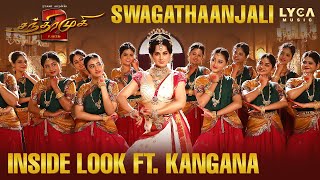 Chandramukhi 2 - Swagathaanjali Inside Look Ft Kangana I Ragava I Kangana I Vadivelu | Lyca Music