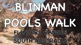 Blinman Pools Bushwalk - Flinders Ranges, South Australia