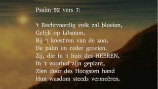 Psalm 92 vers 1, 2 en 7 - Laat ons den rustdag wijden