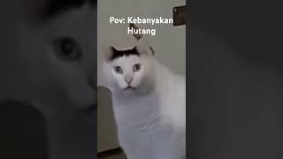 Pov: Kebanyakan Hutang