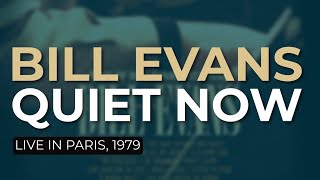 Bill Evans - Quiet Now (Live in New York, 1980) (Official Audio)