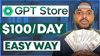HOW TO MAKE MONEY ONLINE WITH ChatGPT STORE IN 2024 ($1000/Per Week)