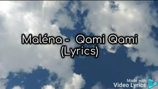 Maléna - Qami Qami ( Lyrics )