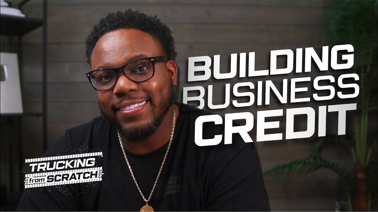 How To Build BUSINESS CREDIT For Your TRUCKING Business - YouTube