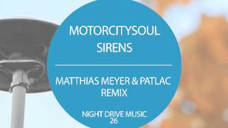 Motorcitysoul - Sirens (Matthias Meyer \u0026 Patlac Remix) Teaser