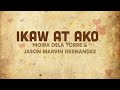 IKAW AT AKO (LYRICS)MOIRADELATORE&JASONHERNANDEZ