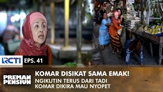 Followed Mother Until He Was Suspected of Pickpocketing | PREMAN PENSIUN 2 | EPS 41 (2/2)