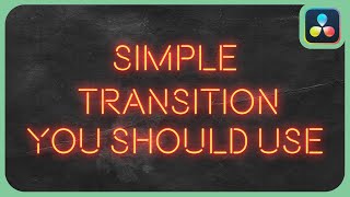 Simple Transition You Should Start Using | DaVinci Resolve 18 |