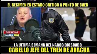 LA ULTIMA SEMANA de DIOSDADO LIDER del TREN de ARAGUA