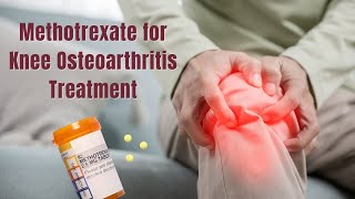 Methotrexate for Knee Osteoarthritis Treatment