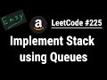 Implement Stack using Queues - LeetCode #225 | Python, JavaScript, Java and C++