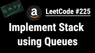 Implement Stack using Queues - LeetCode #225 | Python, JavaScript, Java and C++