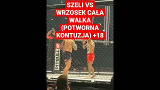 Szeliga vs Wrzosek (cała walka) straszna kontuzja +18 (łapa i sub!!!)