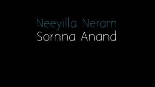 Neeyilla Neram Cover by Sornna Anand | Sornna | Auramusicbox | Aura music