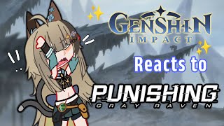 Genshin Impact Reacts To PUNISHING GRAY RAVEN || No breaks + Short (Rushed) 🇺🇸ENGLISH || GACHA CLUB