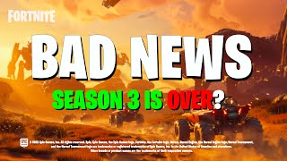 Bad News | Fortnite Season 3 JUST CHANGED FOREVER!