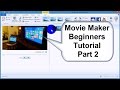 Windows Movie Maker tutorial 2015-Tips & Tricks - Best Video Editor Free & Easy - Part 2