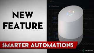 Google's NEW Script Editor! | Home Automations