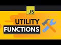 Javascript Utility Functions Explained Simply