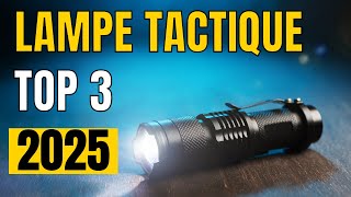 TOP 3 : Meilleure Lampe Tactique 2025