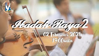 IBADAH RAYA II || MINGGU 02 FEBRUARI 2025