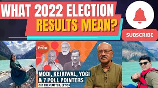 Shekhar Gupta's 7 Message from The Recent Assembly Elections 2022 | The Print | Namaste Canada React