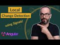 Local Change Detection in Angular is easy with Signals