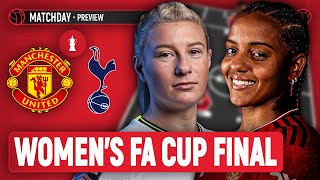 "All On This!" | Man United Vs Tottenham | Women's FA Cup Final Preview